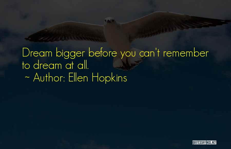 Ellen Hopkins Quotes 1667285