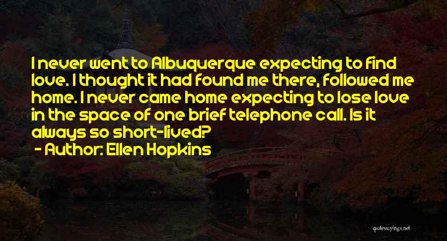 Ellen Hopkins Quotes 1671359