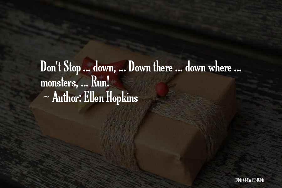 Ellen Hopkins Quotes 2095218