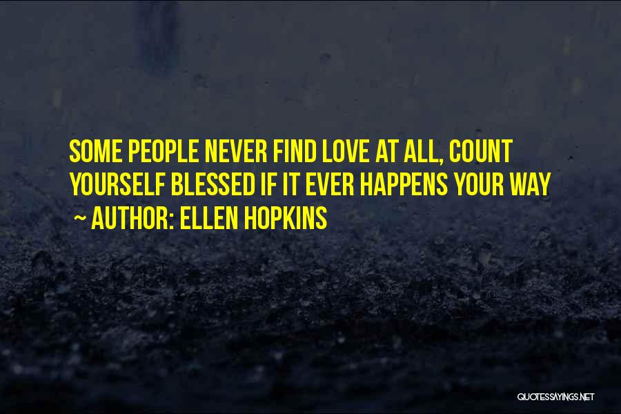 Ellen Hopkins Quotes 2259463