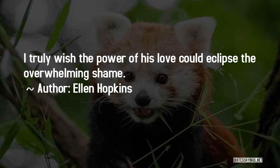 Ellen Hopkins Quotes 421380
