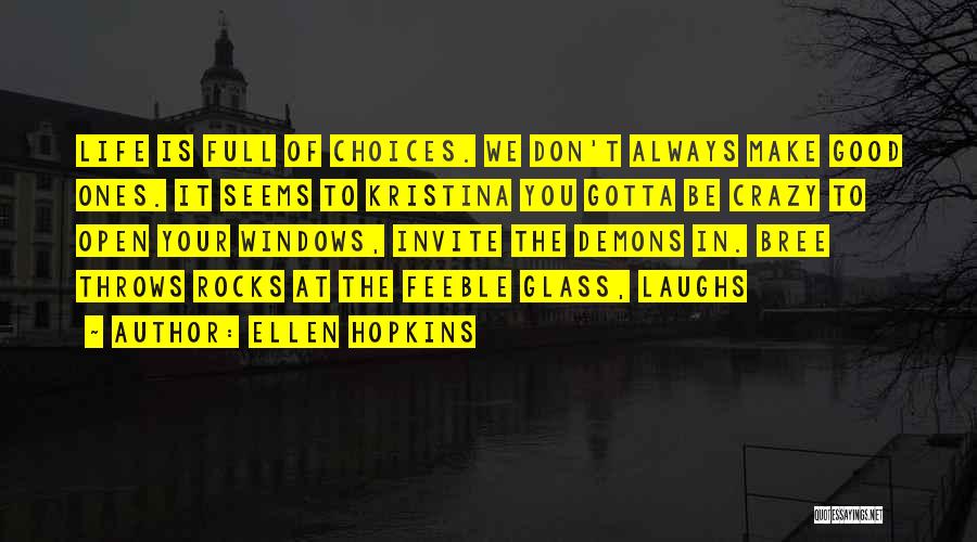 Ellen Hopkins Quotes 702453