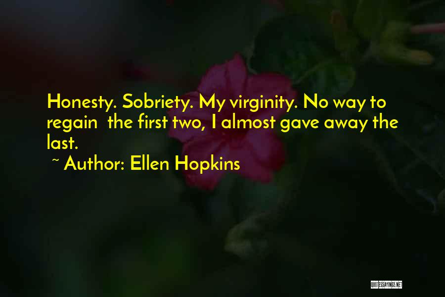 Ellen Hopkins Quotes 709201