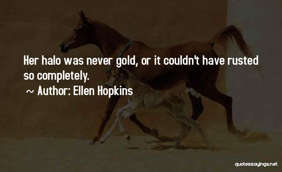 Ellen Hopkins Quotes 809930