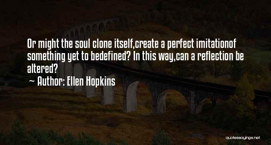 Ellen Hopkins Quotes 888332