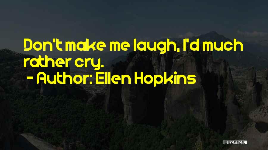 Ellen Hopkins Quotes 905507