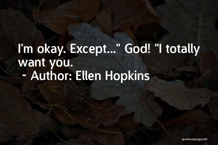 Ellen Hopkins Quotes 912300