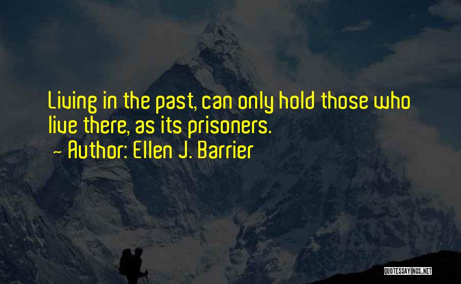 Ellen J. Barrier Quotes 729938