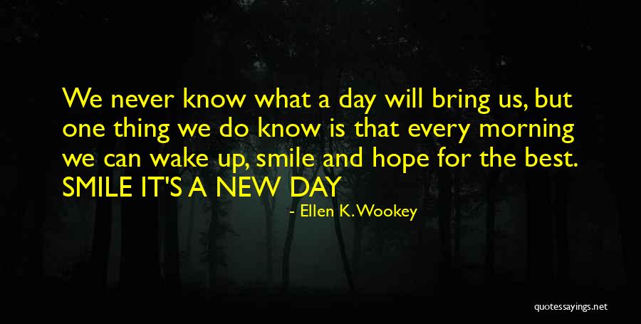Ellen K. Wookey Quotes 2235664