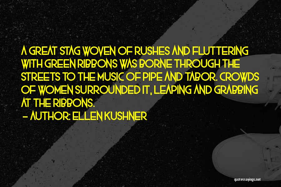 Ellen Kushner Quotes 498096