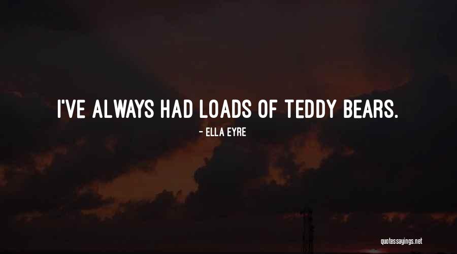 Ellen Latham Quotes By Ella Eyre Ellen Latham Quotes By Ella Eyre