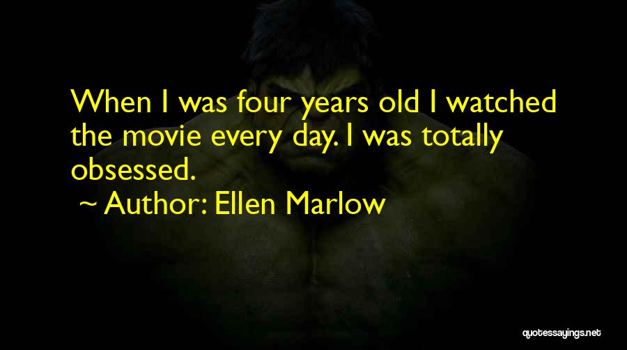 Ellen Marlow Quotes 1806121