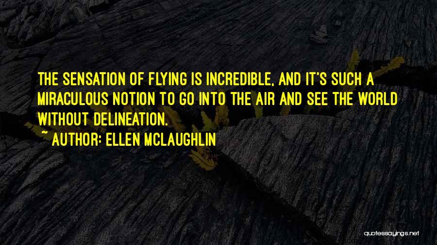 Ellen McLaughlin Quotes 1874446