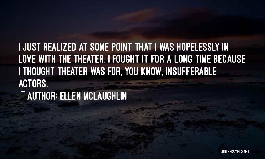 Ellen McLaughlin Quotes 430219