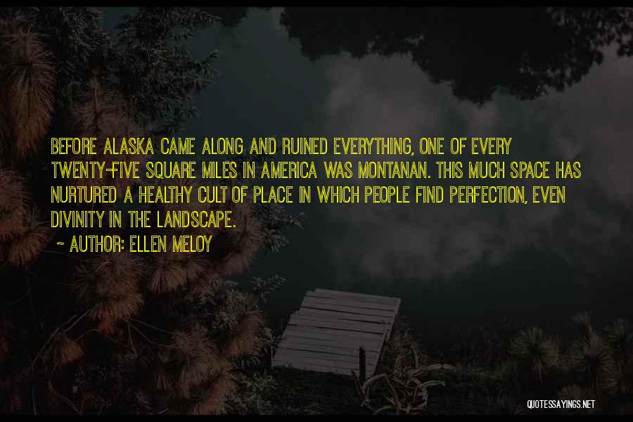 Ellen Meloy Quotes 829413