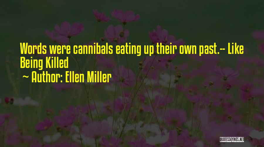 Ellen Miller Quotes 1511937