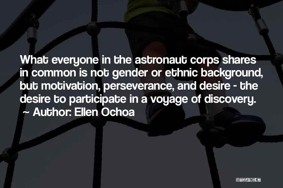 Ellen Ochoa Quotes 1394444