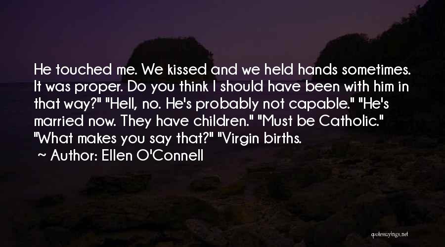 Ellen O'Connell Quotes 1046373