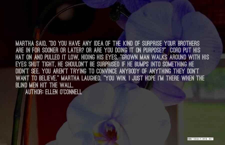 Ellen O'Connell Quotes 1123863