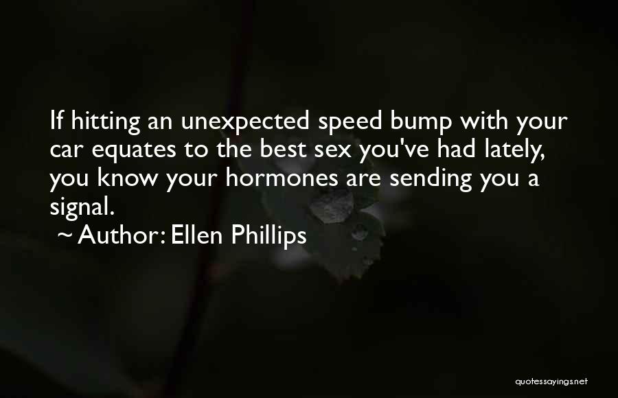 Ellen Phillips Quotes 1785201