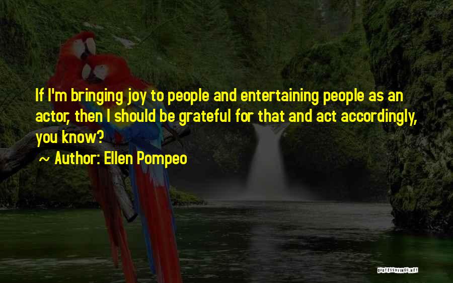 Ellen Pompeo Quotes 1753607