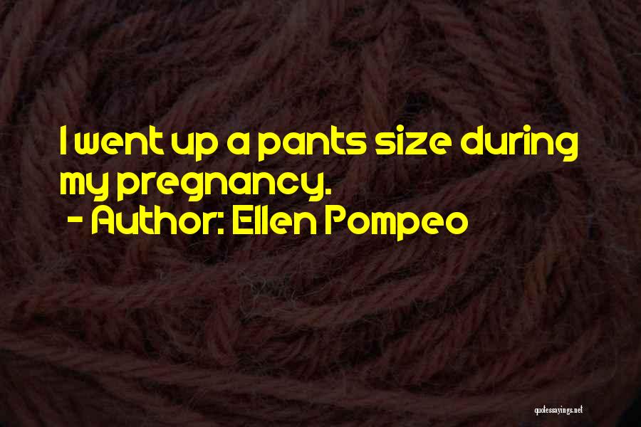 Ellen Pompeo Quotes 431801