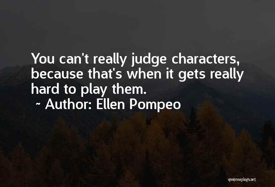 Ellen Pompeo Quotes 663084