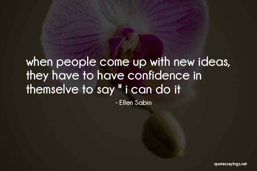 Ellen Sabin Quotes 1618532