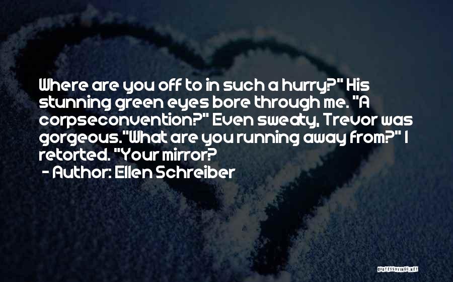 Ellen Schreiber Quotes 619682
