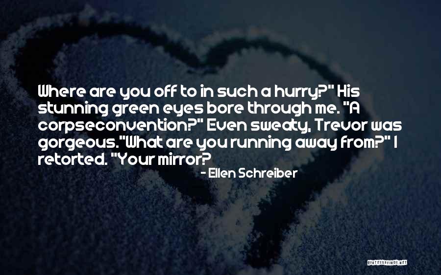 Ellen Schreiber Quotes 619682