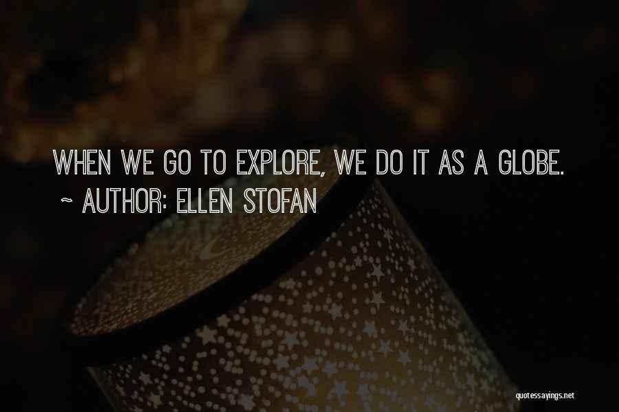 Ellen Stofan Quotes 559728