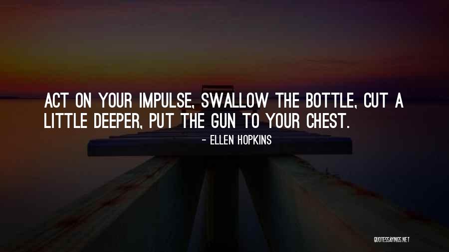 Ellen Swallow Quotes By Ellen Hopkins Ellen Swallow Quotes By Ellen Hopkins