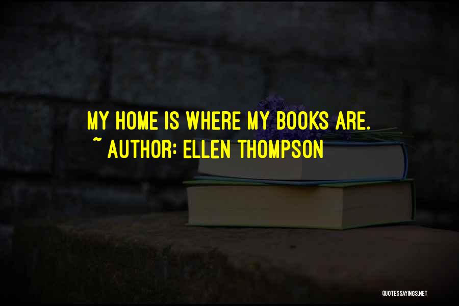 Ellen Thompson Quotes 1422234