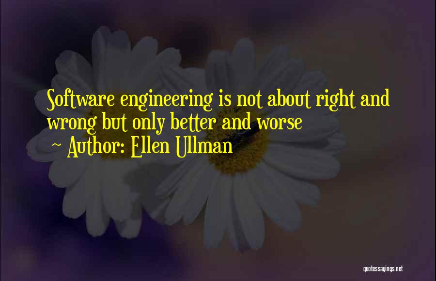 Ellen Ullman Quotes 1253876