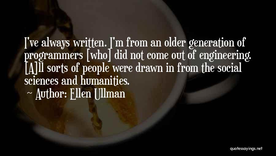 Ellen Ullman Quotes 1453037