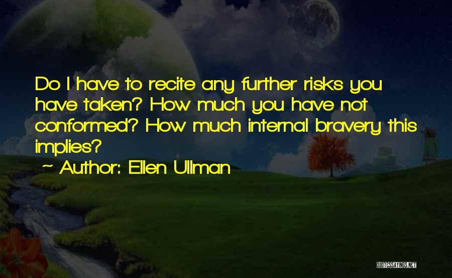 Ellen Ullman Quotes 183308