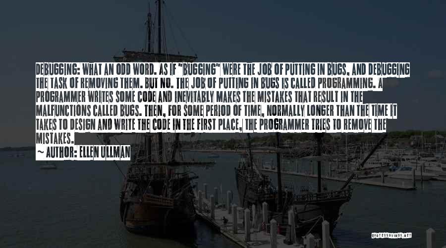 Ellen Ullman Quotes 340459