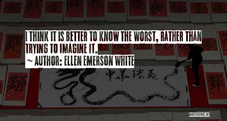 Ellen White Quotes By Ellen Emerson White