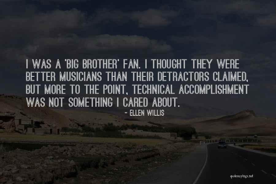 Ellen Willis Quotes 1461903