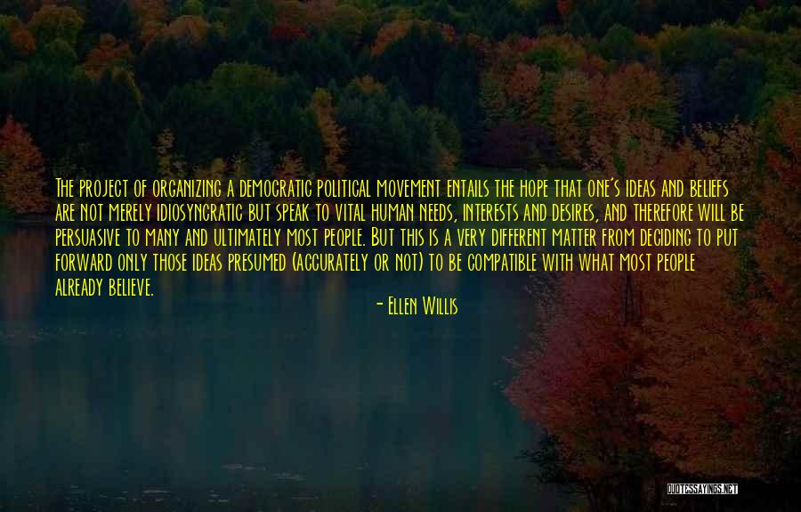 Ellen Willis Quotes 1575336