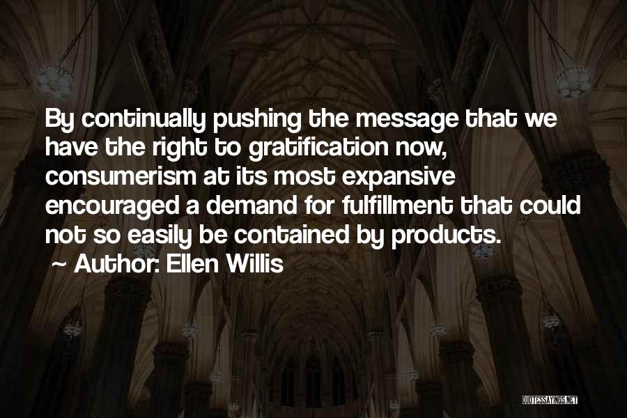 Ellen Willis Quotes 1677985