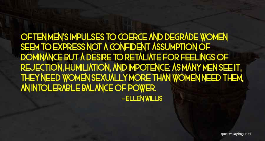 Ellen Willis Quotes 2127814 Ellen Willis Quotes 2127814
