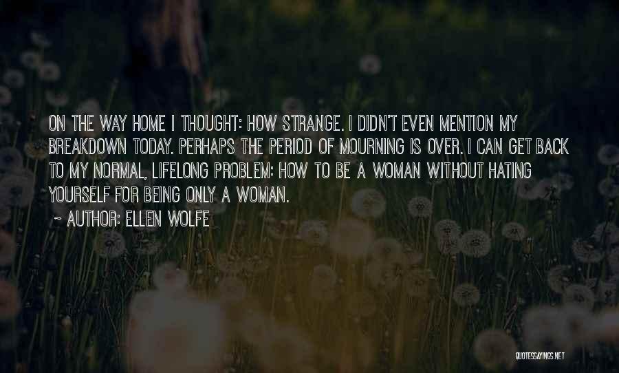 Ellen Wolfe Quotes 224867