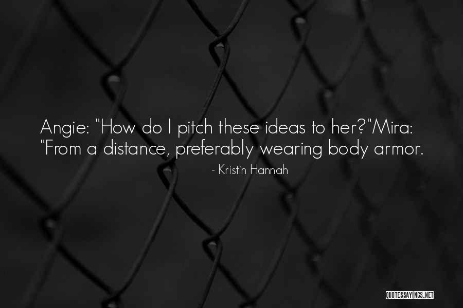 Ellenberger Brothers Quotes By Kristin Hannah Ellenberger Brothers Quotes By Kristin Hannah