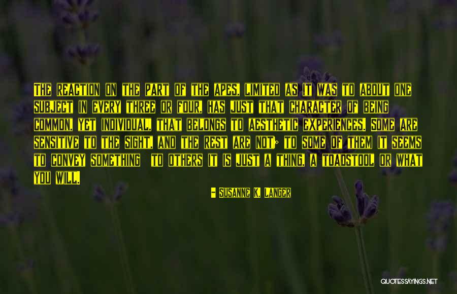 Ellenbrook Medical Centre Quotes By Susanne K. Langer Ellenbrook Medical Centre Quotes By Susanne K. Langer