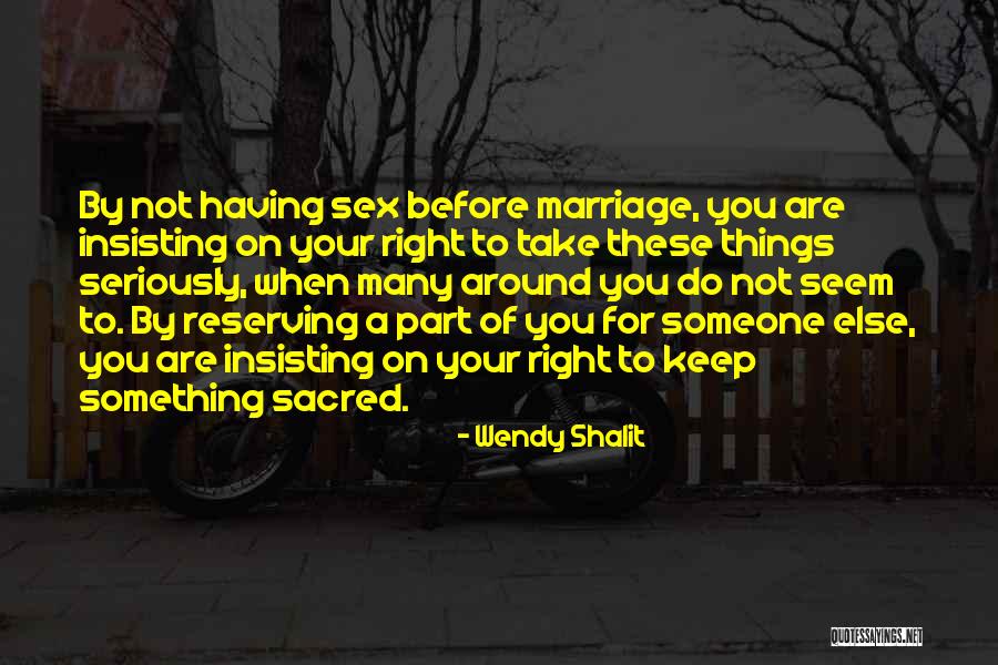 Ellerbroek Quarter Quotes By Wendy Shalit Ellerbroek Quarter Quotes By Wendy Shalit