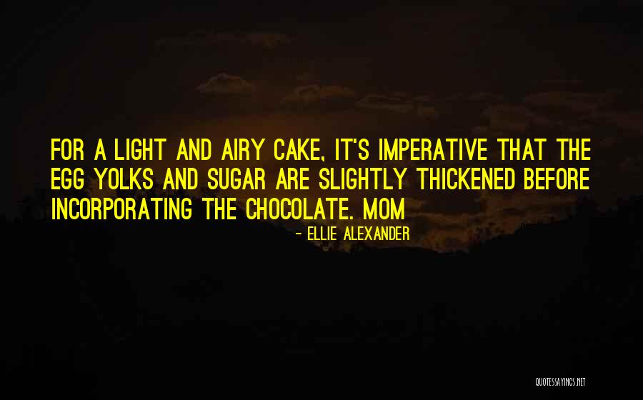 Ellie Alexander Quotes 1182212