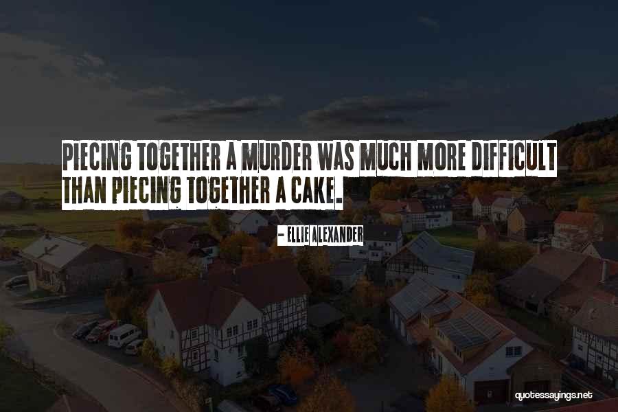 Ellie Alexander Quotes 1207453 Ellie Alexander Quotes 1207453