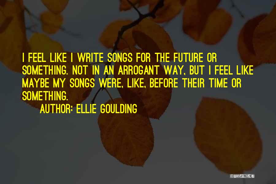 Ellie Goulding Quotes 1662766