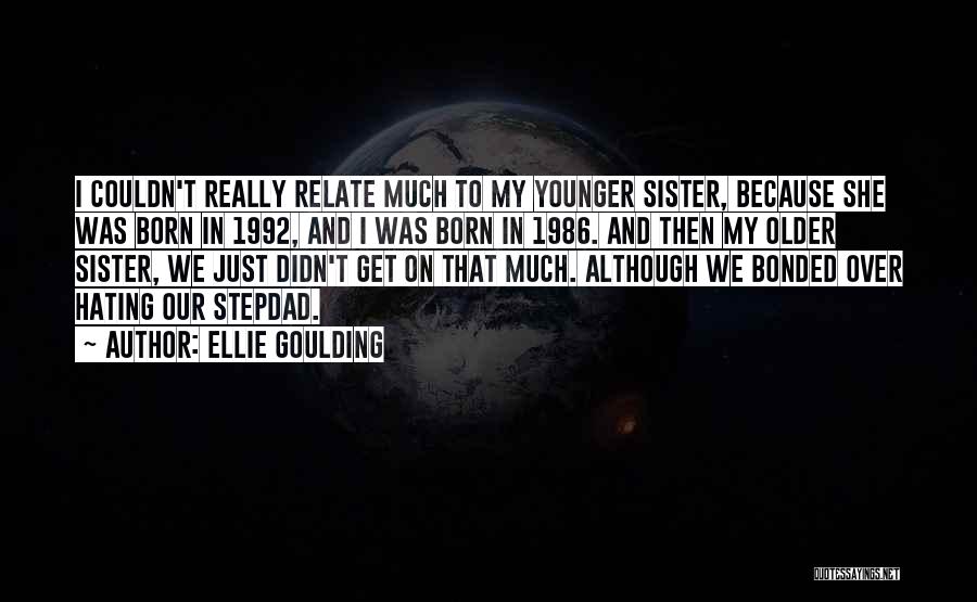 Ellie Goulding Quotes 537365